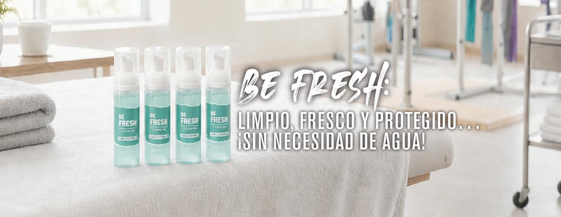 Be Fresh: La nueva forma de mantenerse limpio, fresco y protegido… ¡sin necesidad de agua!&nbsp;